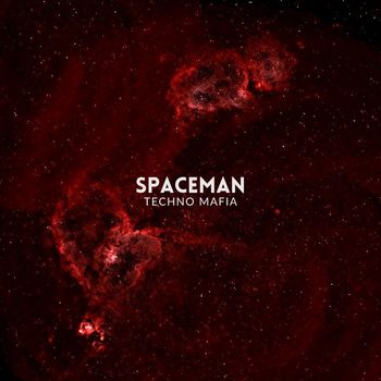 Spaceman - Techno Mafia