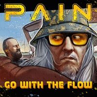 Pain - Go With The Flow (Explicit)