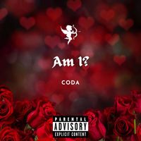 Coda - Am I? (Explicit)