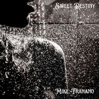 Mike Franano - Sweet Destiny