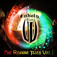 Unholy Union - The Reggae Files, Vol. 1