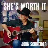 John Schneider - She's Worth It