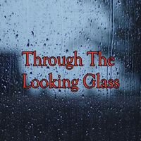 Tony G - Through the Looking Glass