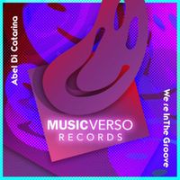 Abel Di Catarina - We’re in the Groove (original mix)
