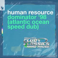 Human Resource - Dominator '98 (Atlantic Ocean Speed Dub)