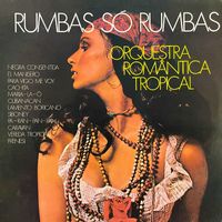 Orquestra Romântica Tropical - Rumbas Só Rumbas