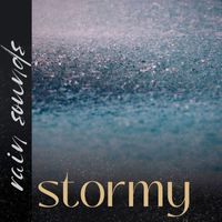 Rain Sounds - Stormy