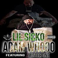 Lil Sicko - Adam Whooo (feat. Mister One) (Explicit)