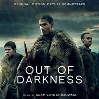 Adam Janota Bzowski - Out of Darkness (Original Motion Picture Soundtrack)