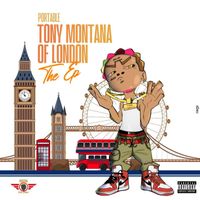 Portable - Tony Montana Of London (The EP)