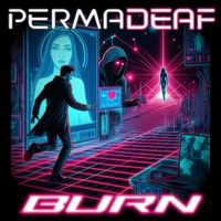 Permadeaf - Burn
