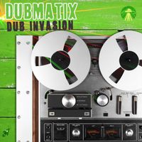 Dubmatix - Dub Invasion