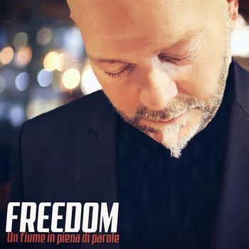 Freedom - Un fiume in piena di parole (Cover Version)