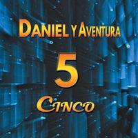 Daniel y Aventura - Cinco