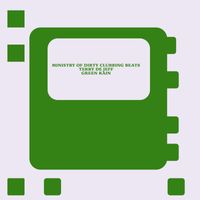 Ministry of Dirty Clubbing Beats and Terry De Jeff - Green Rain