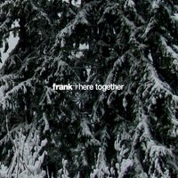 Frank - Here Together