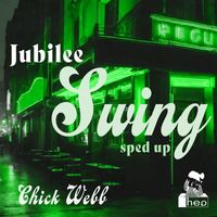 Chick Webb - Jubilee Swing (Sped Up)