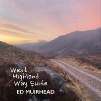 Ed Muirhead - West Highland Way Suite