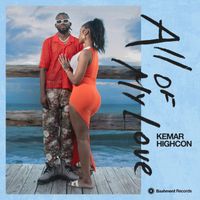 Kemar Highcon - All Of My Love (Explicit)
