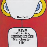 The Fall - Live 3rd May 1982 Band On The Wall Manchester