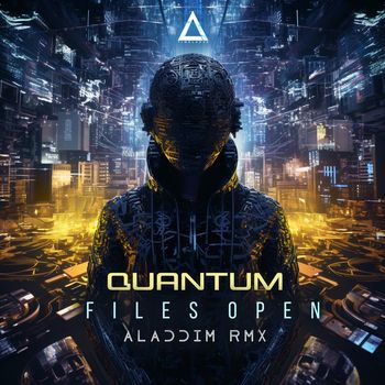 Quantum - Files Open (Aladdim Remix)