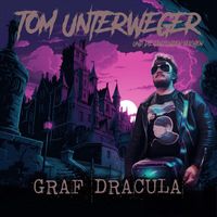 Tom Unterweger und die tanzenden Leichen - Graf Dracula