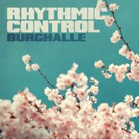 Rhythmic Control - Burghalle
