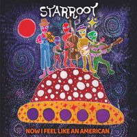 Starroot - Now I Feel Like an American