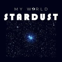 My World - Stardust