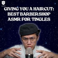 Dong ASMR - Giving You A Haircut: Best Barbershop ASMR For Tingles