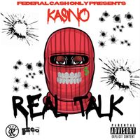 Kasino - Real Talk (Explicit)