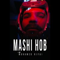 Mohamed Rifai - Mashi Hob