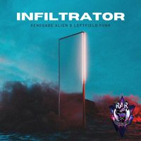 Renegade Alien, Leftfield Funk - Infiltrator