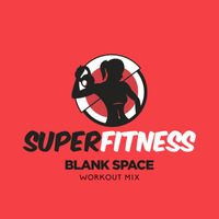 SuperFitness - Blank Space (Workout Mix)