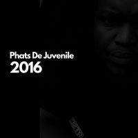 Phats De Juvenile - 2016