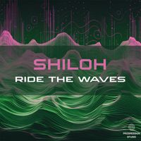 Shiloh - Ride The Waves