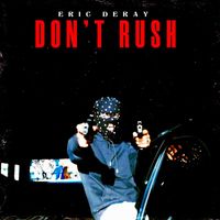 Eric Deray - Don't Rush