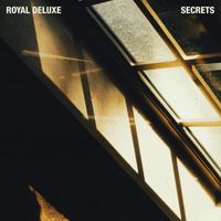 Royal Deluxe - Secrets