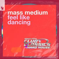Mass Medium - Feel Like Dancing