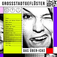 Grossstadtgeflüster - DAS ÜBER-ICKE