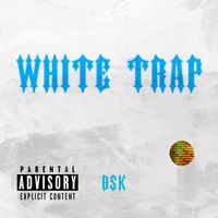 BSK - White trap