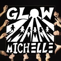 Michelle - GLOW EP