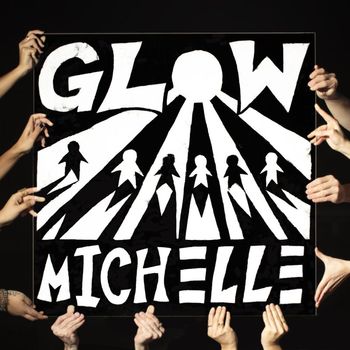 Michelle - GLOW EP