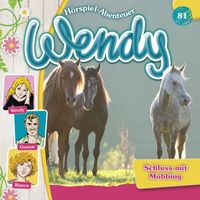 Wendy - Folge 81: Schluss mit Mobbing
