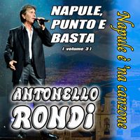 Antonello Rondi - Napule, punto e basta, Vol. 3: Napule è 'na canzone