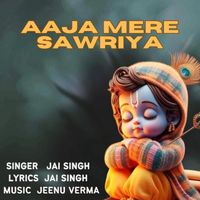 Jai Singh - Aaja Mere Sawriya
