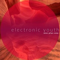 Electronic Youth - One Plus One