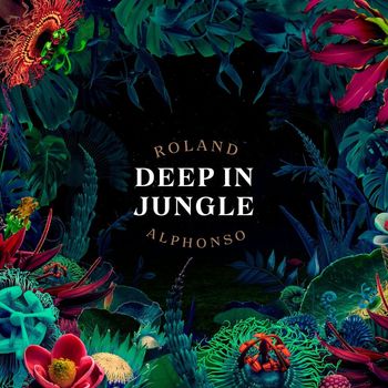 Roland Alphonso - Deep in Jungle