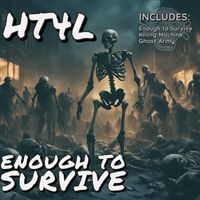 HT4L - Enough to Survive