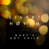 Sivert Høyem - Mary's Boy Child
